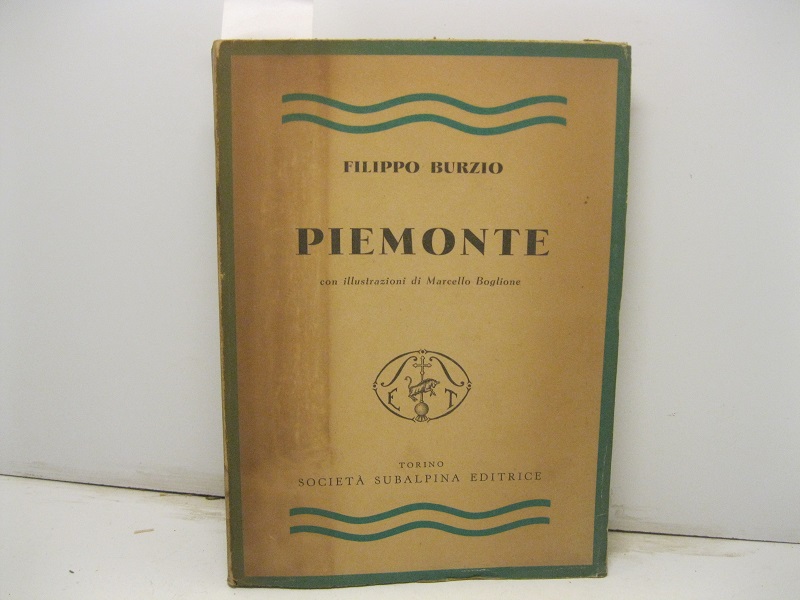 Piemonte. Con12 vedute originanali di Marcello Boglione.